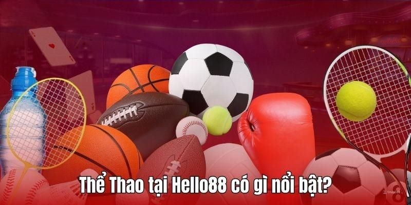 Ưu điểm nổi bật chỉ có tại thể thao Hello88